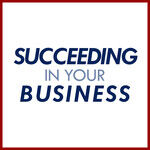 Succeeding in Your Business