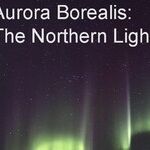 The Greatest Light Show on Earth