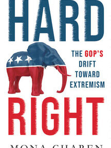 Hard Right: The GOP's Drift Toward Extremism